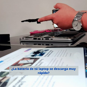 ¿La batería de tú laptop se descarga muy rápido?